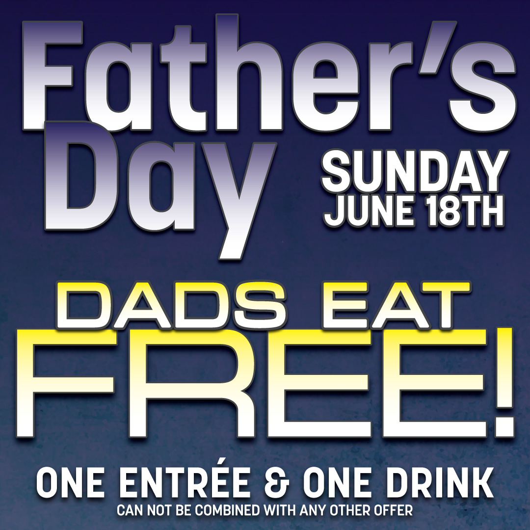 Father’s Day Dads Eat Free WSKY Bar + Grill